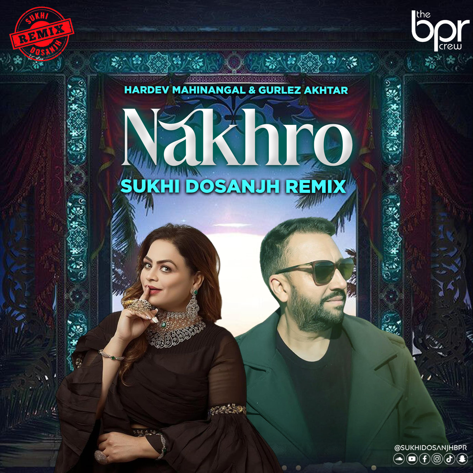 Nakhro (Remix) — Sukhi Dosanjh remix of Hardev Mahinangal & Gurlez Akhtar, cover artwork