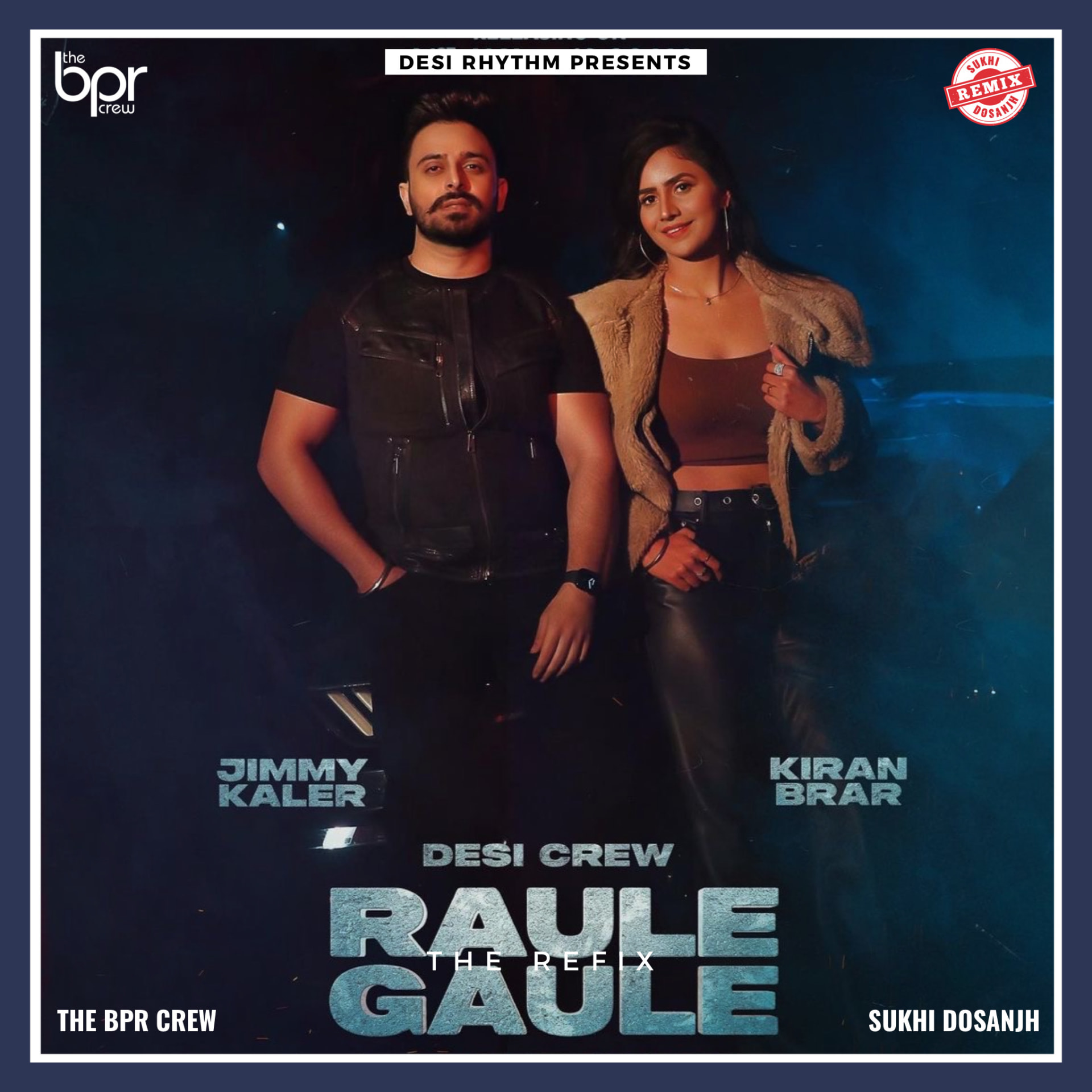 Raule Gaule (Refix) — Sukhi Dosanjh remix of Jimmy Kaler & Kiran Brar, cover artwork