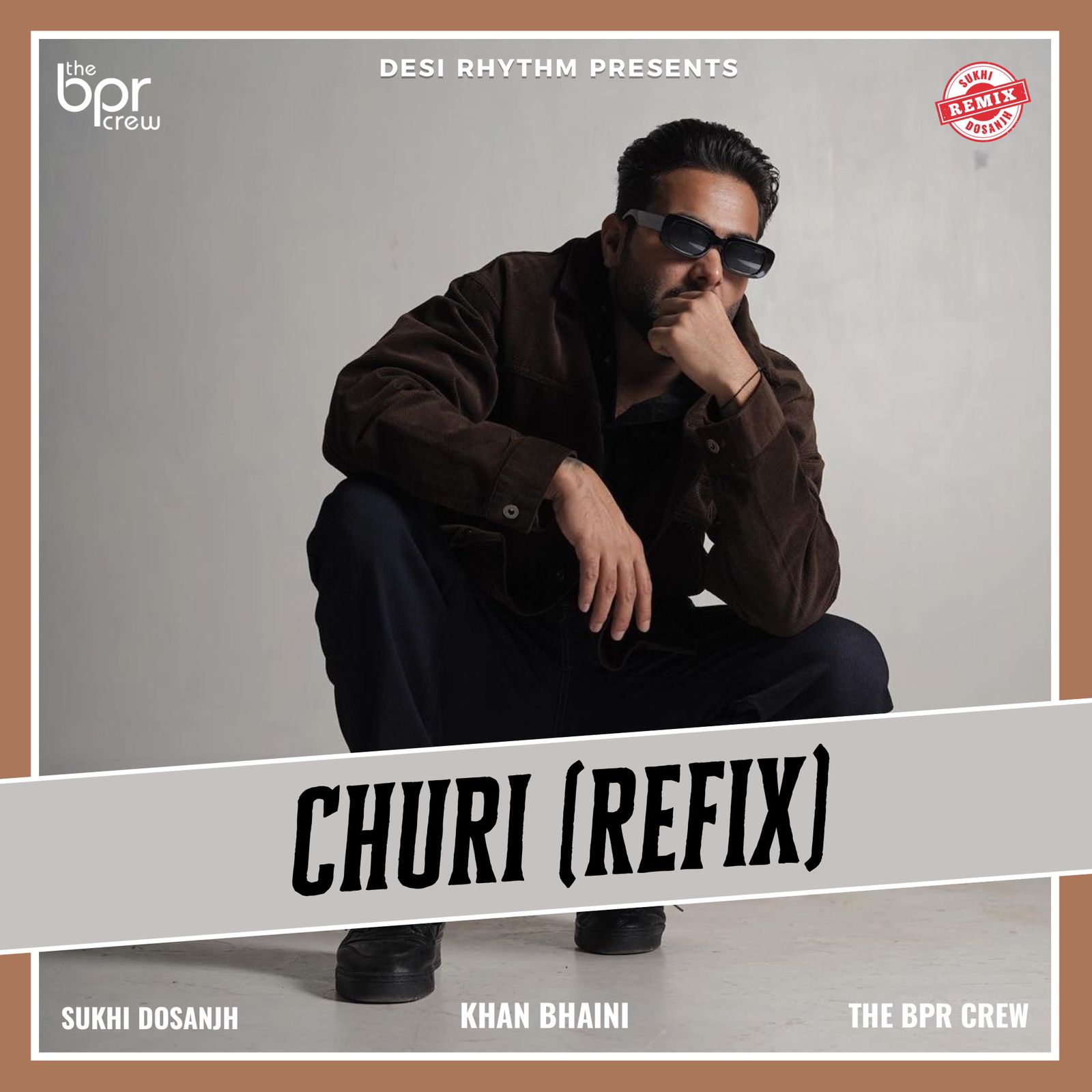 Churi (Refix) — Sukhi Dosanjh remix of Khan Bhaini & Shipra Goyal, cover artwork