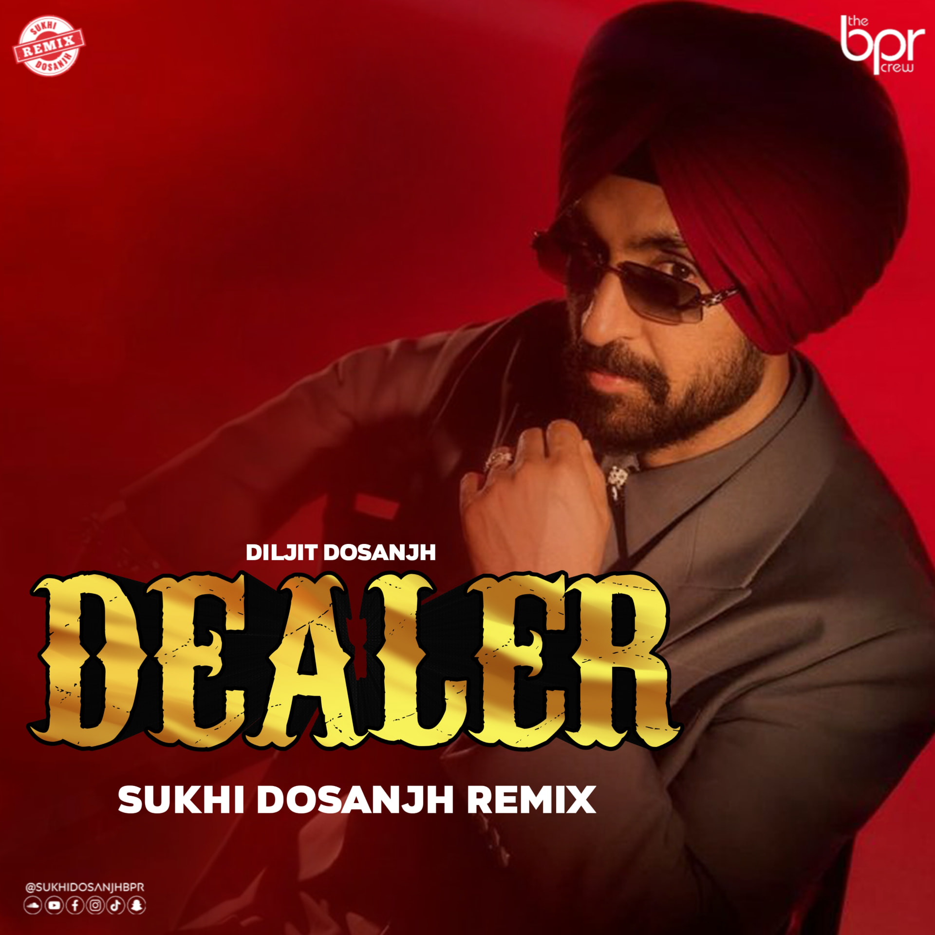 Dealer (Remix) — Sukhi Dosanjh remix of Diljit Dosanjh, cover artwork
